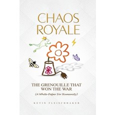 (영문도서)Chaos Royale: The Grenouille That Won the War (a White-Paper for Humanity) Hardcover, Amazon Kdp Publishing, English, 9781967915248