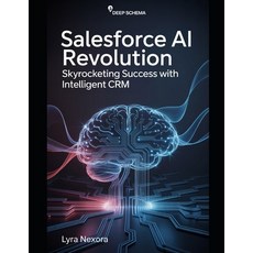 (英文圖書)Salesforce AI Revolution: Skyrocketing Success with Intelligent CRM 平裝版, Independently Published, 英文