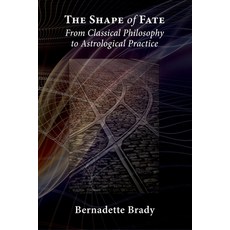(영문도서)The Shape of Fate: From Classical Philosophy to Astrological Practice Paperback, Sophia Centre Press, English, 9781907767173