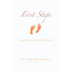 (영문도서)First Steps: A Guide to Motor Skills in the First Year Paperback, Peakplay, English, 9798993188508