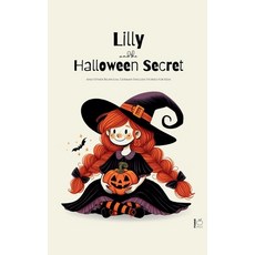 (영문도서) Lilly And The Halloween Secret And Other Bilingual German-English Stories for Kids Paperback, Pomme Bilingual, English, 9798227677860