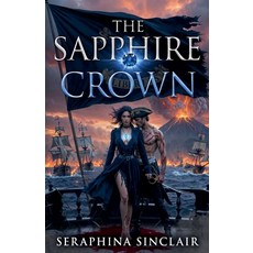 (영문도서)The Sapphire Crown Paperback, Seraphina Sinclair, English, 9798233179839