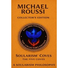 (英文圖書)Soularism Coves: The Five Coves (Collector's Edition): A Soularism Philosophy 平裝版, Independently Published, 英文