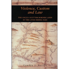 (영문도서) Violence Custom and Law: The Anglo-Scottish Border Lands in the Later Middle Ages Paperback, Edinburgh University Press, English, 9780748610730