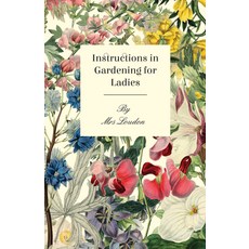(英文圖書)Instructions in Gardening for Ladies 平裝版, Hayne Press, 英文