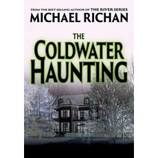 (영문도서) The Coldwater Haunting Hardcover, Lulu.com, English, 9780359598410