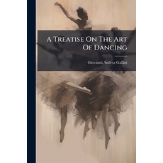 (영문도서)A Treatise On The Art Of Dancing Paperback, Nabu Press, English, 9781179965192
