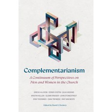 (영문도서)Complementarianism: A Continuum of Perspectives on Men and Women in the Church Paperback, B&H Publishing Group, English, 9798384531272