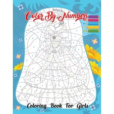 Color By Numbers Coloring Book For Girls: 50 Unique Color By Number Design for drawing and coloring ... Paperback, Independently Published, English, 9798712031382