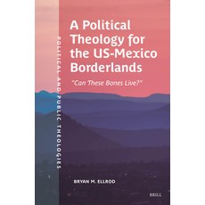 (영문도서) A Political Theology for the Us-Mexico Borderlands: "Can These Bones Live?" Paperback