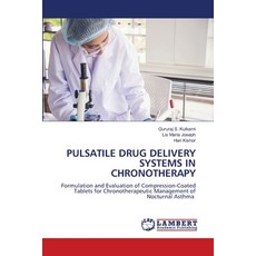 (영문도서)Pulsatile Drug Delivery Systems in Chronotherapy Paperback, LAP Lambert Academic Publis..., English, 9786207478613