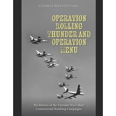 (영문도서)Operation Rolling Thunder and Operation Menu: The History of the Vietnam War's M... Paperback, Independently Published, English, 9798269303963