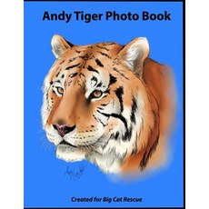 (영문도서)Andy Tiger Photo Book Paperback, Independently Published, English, 9781090454249