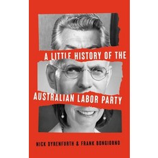 (영문도서) A Little History of the Australian Labor Party new edition Paperback, Newsouth Pub., English, 9781742238210