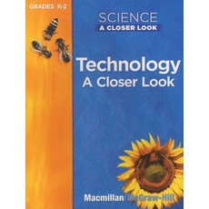 Technology A Closer Look(Grades K-2), McGraw-Hill