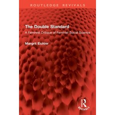 (영문도서)The Double Standard: A Feminist Critique of Feminist Social Science Paperback, Routledge, English, 9781032798714