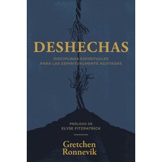 (英文圖書)Deshechas: Disciplinas Espirituales Para Las Espiritualmente Agotadas 平裝版, 1517 Publishing, 英文