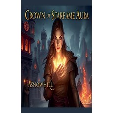 (영문도서)Crown of Starflame Aura Paperback, Louise Archer, English, 9798231974214