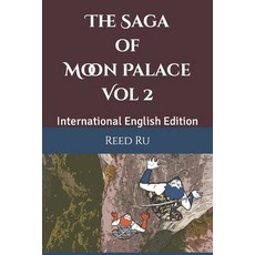 (영문도서) The Saga of Moon Palace Vol 2: International English Edition Paperback, Independently Published, 9798395329073