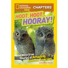 (영문도서) Hoot Hoot Hooray!: And More True Stories of Amazing Animal Rescues Paperback, National Geographic Kids