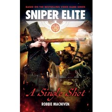 (英文圖書)A Single Shot: A Sniper Elite Worlds Novel 平裝版, Rebellion Publishing, 英文