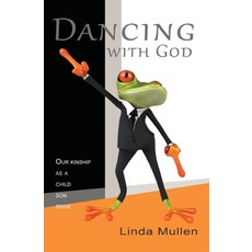 (英文圖書)Dancing with God: Our kinship with God as a child a son and a bride 平裝版, Independently Published, 英文