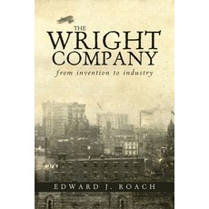 (영문도서) The Wright Company: From Invention to Industry Paperback, Ohio University Press, English, 9780821420515