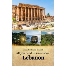 (영문도서) All you need to know about Lebanon Paperback, Independently Published, English, 9798872044420