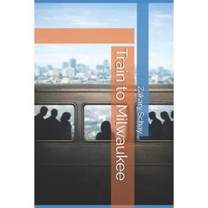 (영문도서)Train to Milwaukee Paperback, Independently Published, English, 9798242097131