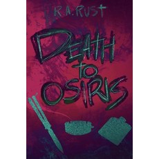 (영문도서) Death to Osiris Paperback, R.A. Rust, English, 9798991780803