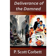 (영문도서)Deliverance of the Damned Paperback, P.Scott Corbett, English, 9798263696252