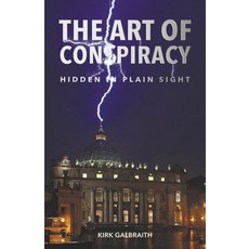 (영문도서) The Art of Conspiracy: Hidden in Plain Sight Paperback, Platypus Publishing, English, 9798215132777