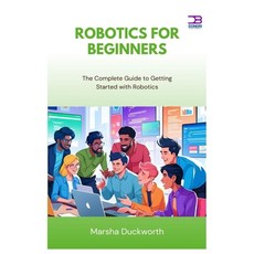 (英文圖書)Robotics for Beginners: The Complete Guide to Getting Started with Robotics 平裝版, Independently Published, 英文