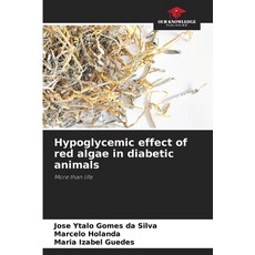 (영문도서)Hypoglycemic effect of red algae in diabetic animals Paperback, Our Knowledge Publishing, English, 9786206828945