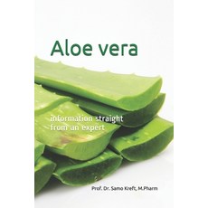 Aloe vera - information straight from an expert Paperback, Independently Published, English, 9798586129994