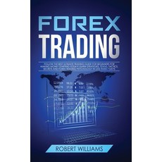 Forex Trading: Follow the Best Ultimate Trading Guide for Beginners for Making Money Starting Today!... Hardcover, Charlie Creative Lab, English, 9781801582575
