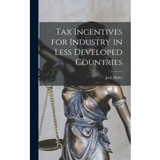 (영문도서) Tax Incentives for Industry in Less Developed Countries Hardcover, Hassell Street Press, English, 9781013333408