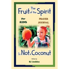 The Fruit of the Spirit Prayer Journal Paperback, Elijah Kids Publishing