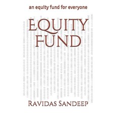 Equity Fund: an equity fund for everyone Paperback, Independently Published