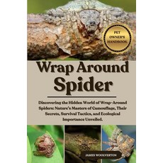 (영문도서)Wrap Around Spider: Discovering the Hidden World of Wrap-Around Spiders: Nature'... Paperback, Independently Published, English, 9798292803829
