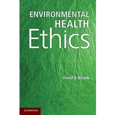 Environmental Health Ethics, Cambridge University Press