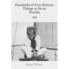 (영문도서)Hundreds of Free Historic Things to Do in Florida: USA Paperback, Independently Published, English, 9798184759319