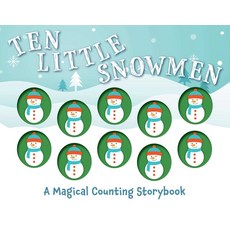 (영문도서) Ten Little Snowmen: A Magical Counting Storybook (Learn to Count Snowmen 1 to 10 Children'... Board Books, Applesauce Press, English, 9781646432844
