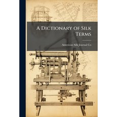 (英文圖書)A Dictionary of Silk Terms 平裝版, Hutson Street Press, 英文