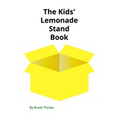 (영문도서) The Kids' Lemonade Stand Book Paperback, Independently Published, English, 9798610507118