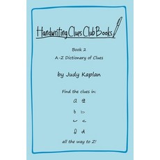 (영문도서) Handwriting Clues Club - Book 2: A-Z Dictionary of Clues Paperback, Judy Kaplan Books, English, 9781957373034