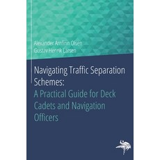 (英文圖書)Navigating Traffic Separation Schemes: A Practical Guide for Deck Cadets and Nav... 平裝版, Independently Published, 英文