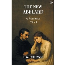 (영문도서)The New Abelard A Romance Vol. II Paperback, Double 9 Books, English, 9789371469500