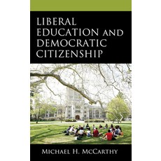 (영문도서) Liberal Education and Democratic Citizenship Hardcover, Lexington Books, English, 9781666948776