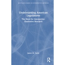 (英文圖書)Understanding American Legislatures: The Need for Interpretive-Qualitative Research 精裝版, Routledge, 英文